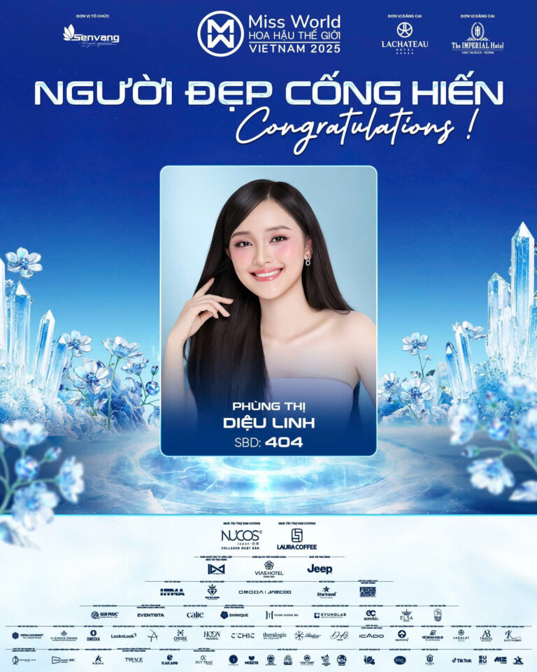 CONGRATULATIONS TO PHUNG THI DIEU LINH – HOSPITALITY MANAGEMENT STUDENT, FACULTY OF BUSINESS ADMINISTRATION, FOR HER OUTSTANDING PERFORMANCE AT MISS WORLD VIETNAM 2025